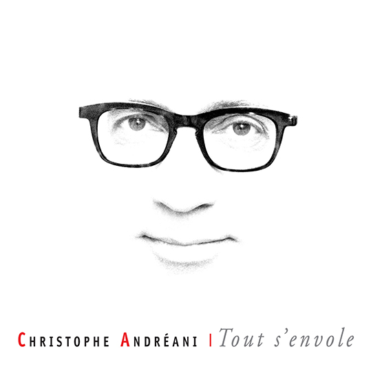 Christophe Andreani Chanson - Tout s'envole